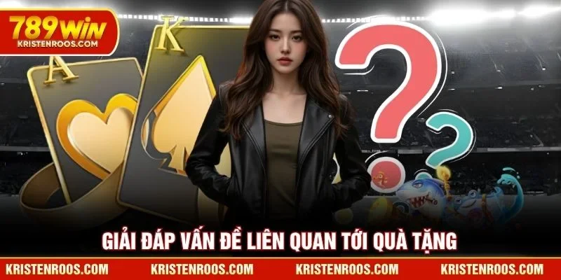 Giải đáp vấn đề liên quan tới quà tặng